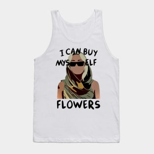 I Can Buy Flowers Tank Top